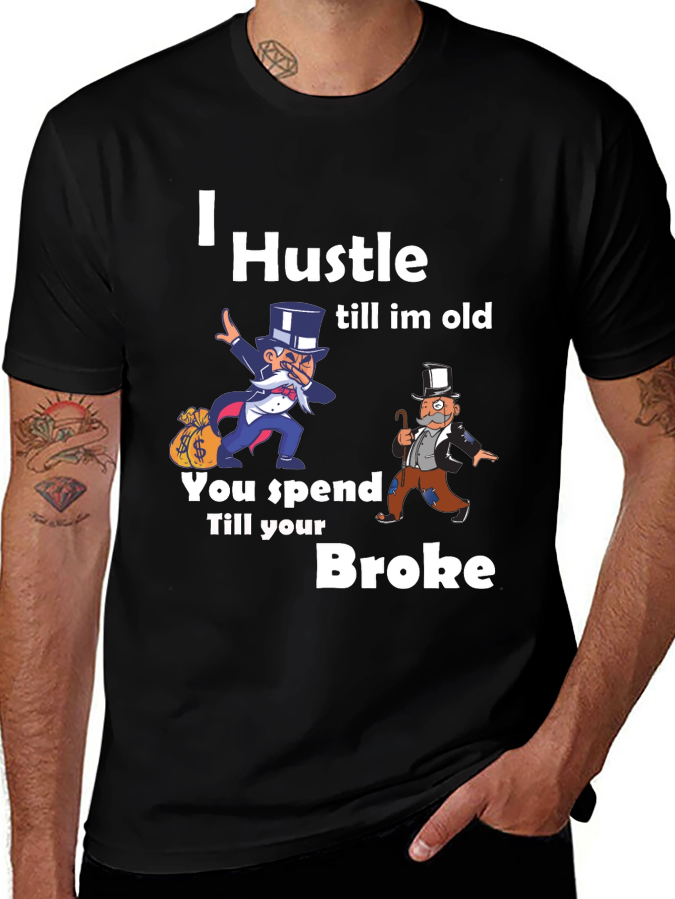 I Hustle Till Im Old Graphic T-Shirt