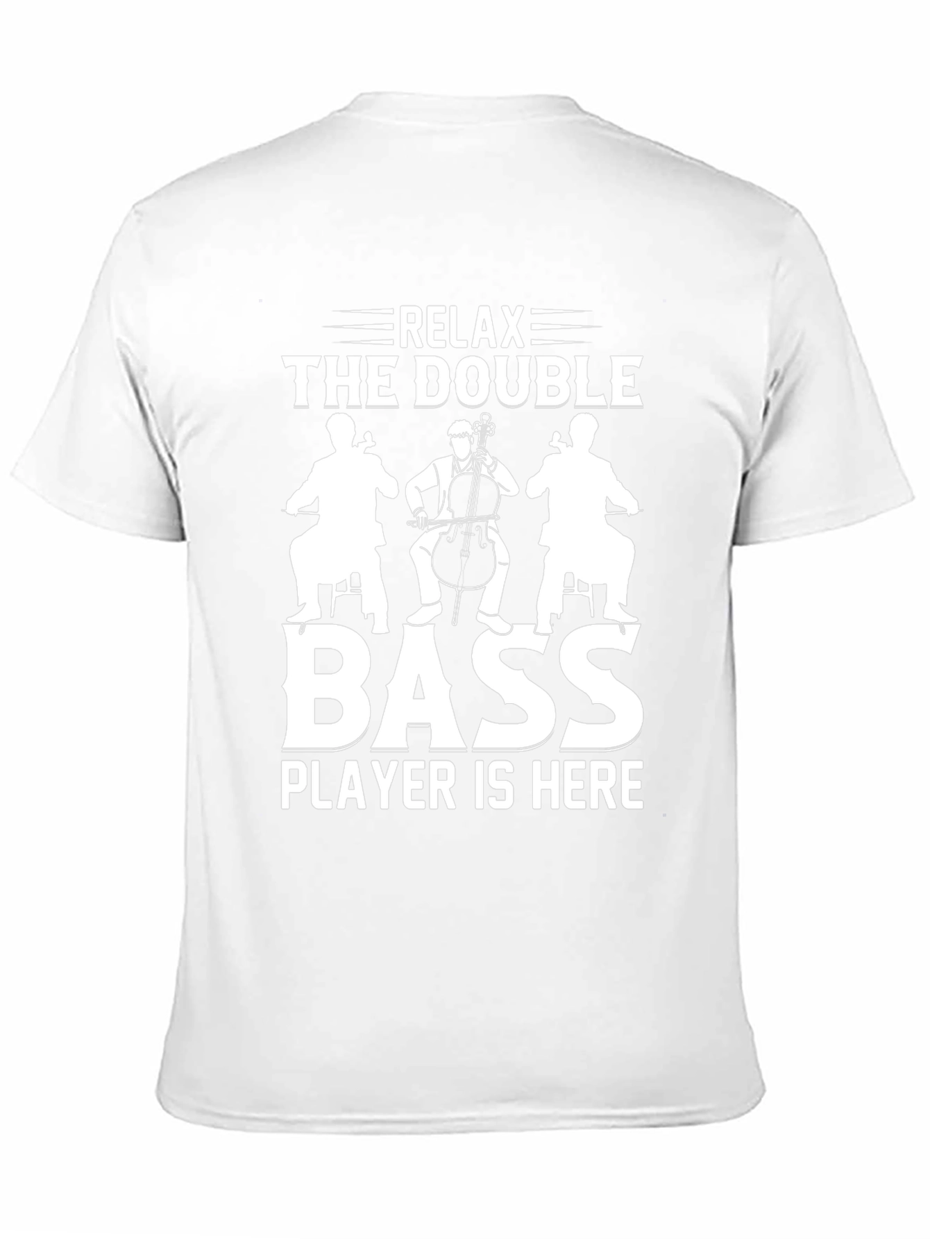 Relax The Double Bass Player T-Shirt