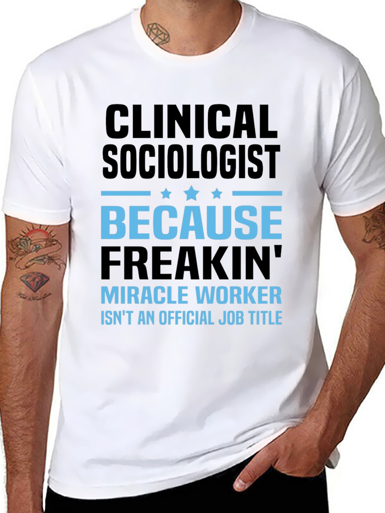 Clinical Sociologist Miracle Worker T-Shirt