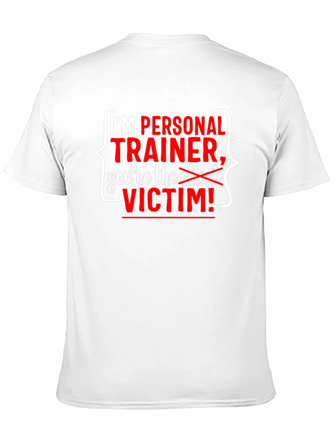 Personal Trainer Victim T-Shirt Funny Workout Tee