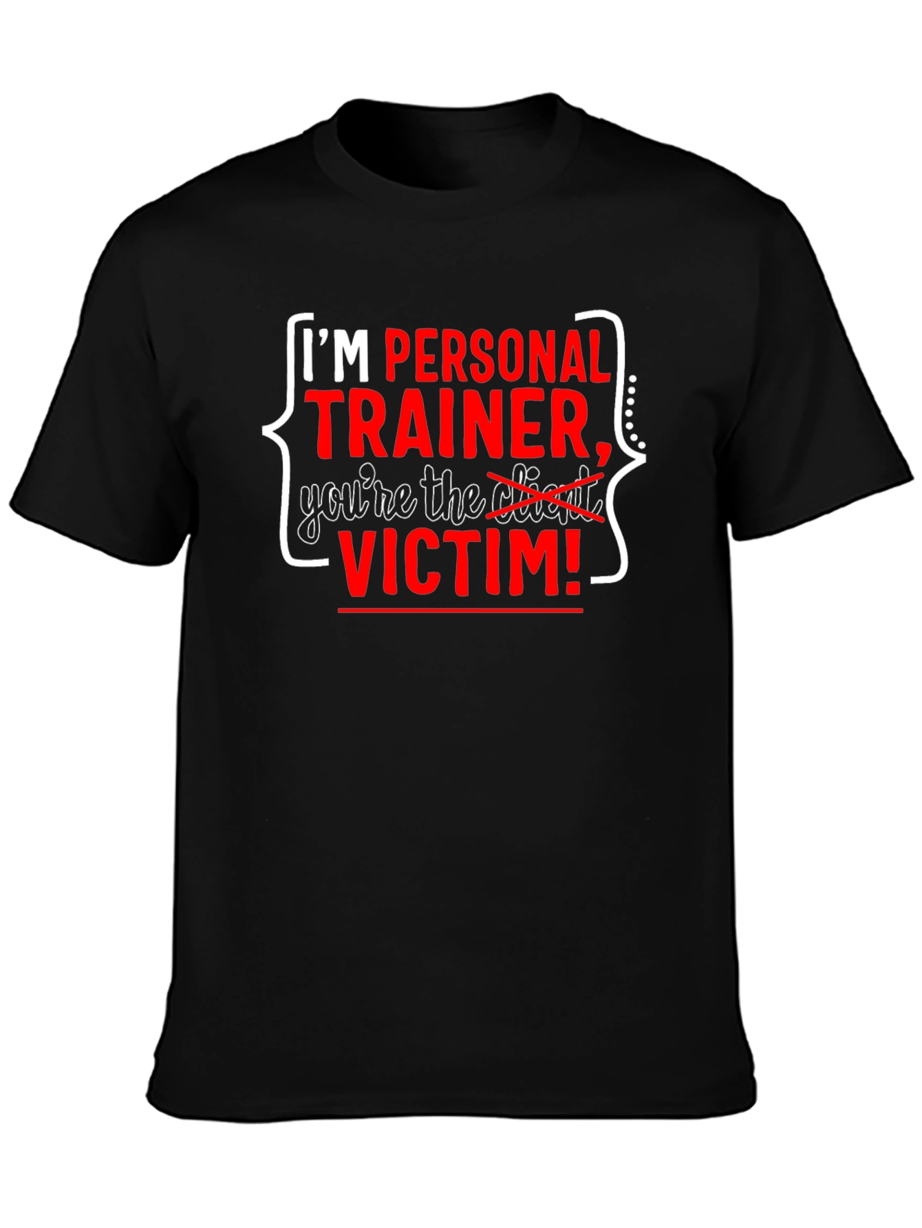 Personal Trainer Victim T-Shirt Funny Workout Tee