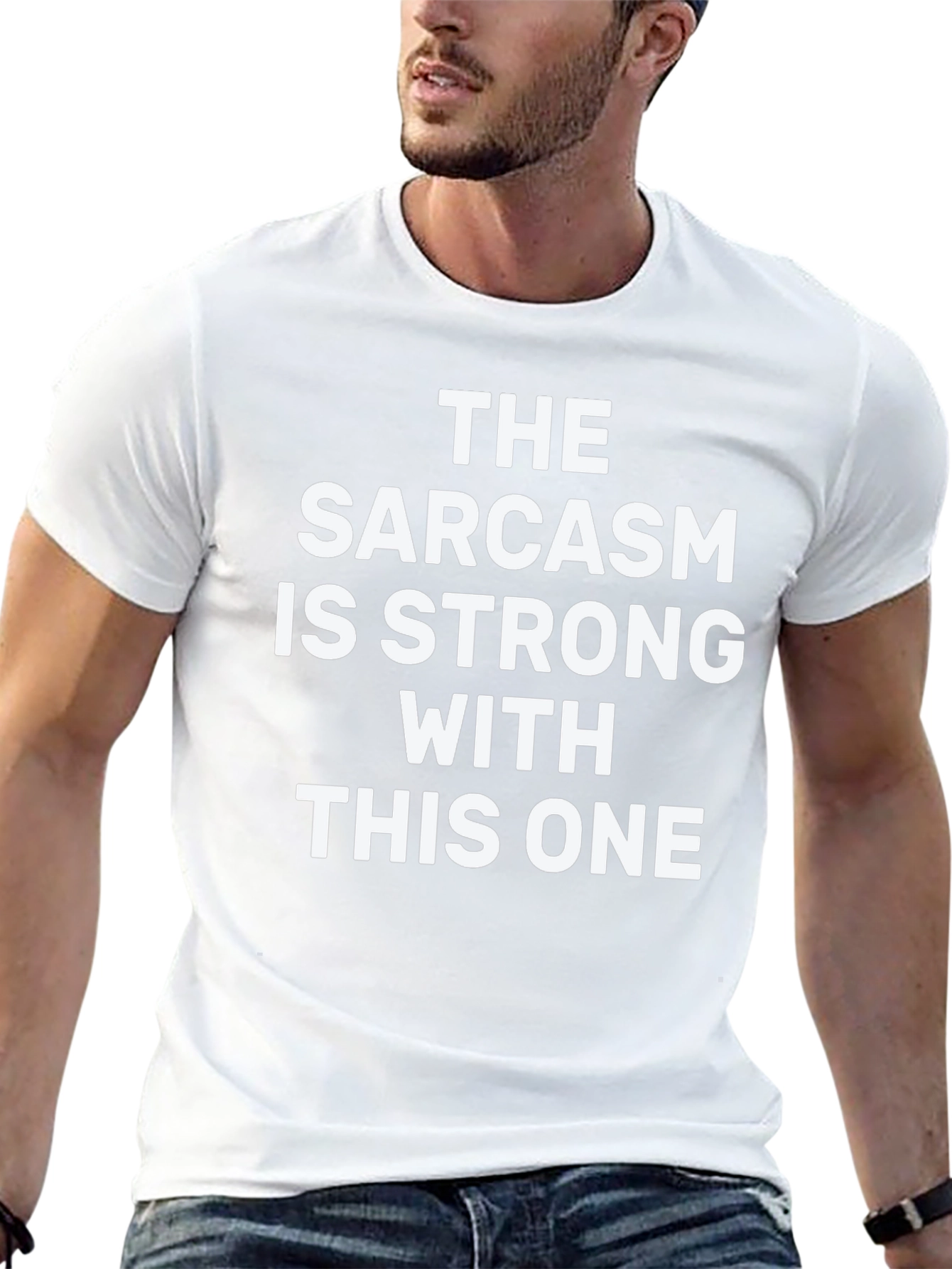 Sarcasm Strong T-Shirt - Funny Graphic Tee