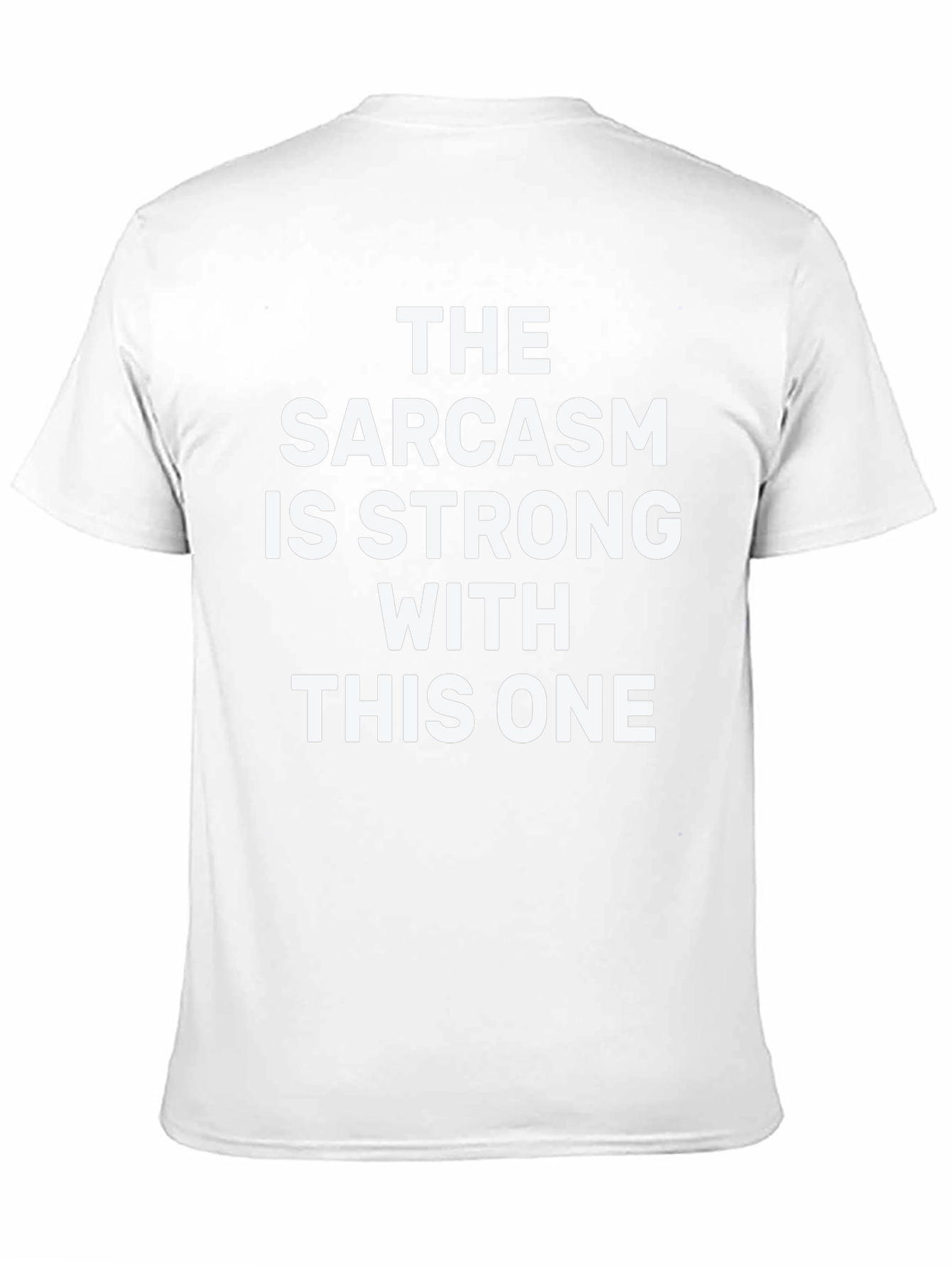 Sarcasm Strong T-Shirt - Funny Graphic Tee