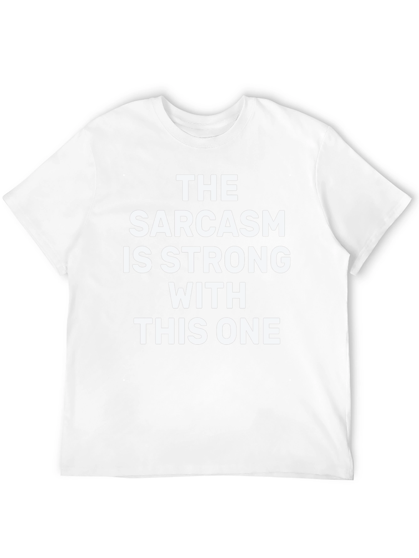 Sarcasm Strong T-Shirt - Funny Graphic Tee