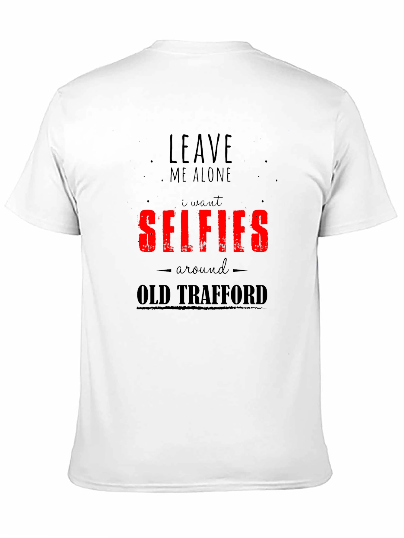 Selfies Old Trafford T-Shirt - Funny Graphic Tee