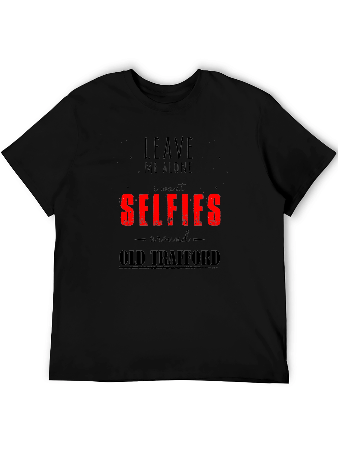 Selfies Old Trafford T-Shirt - Funny Graphic Tee