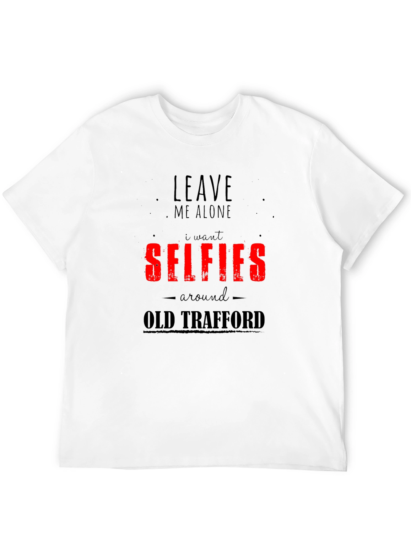 Selfies Old Trafford T-Shirt - Funny Graphic Tee