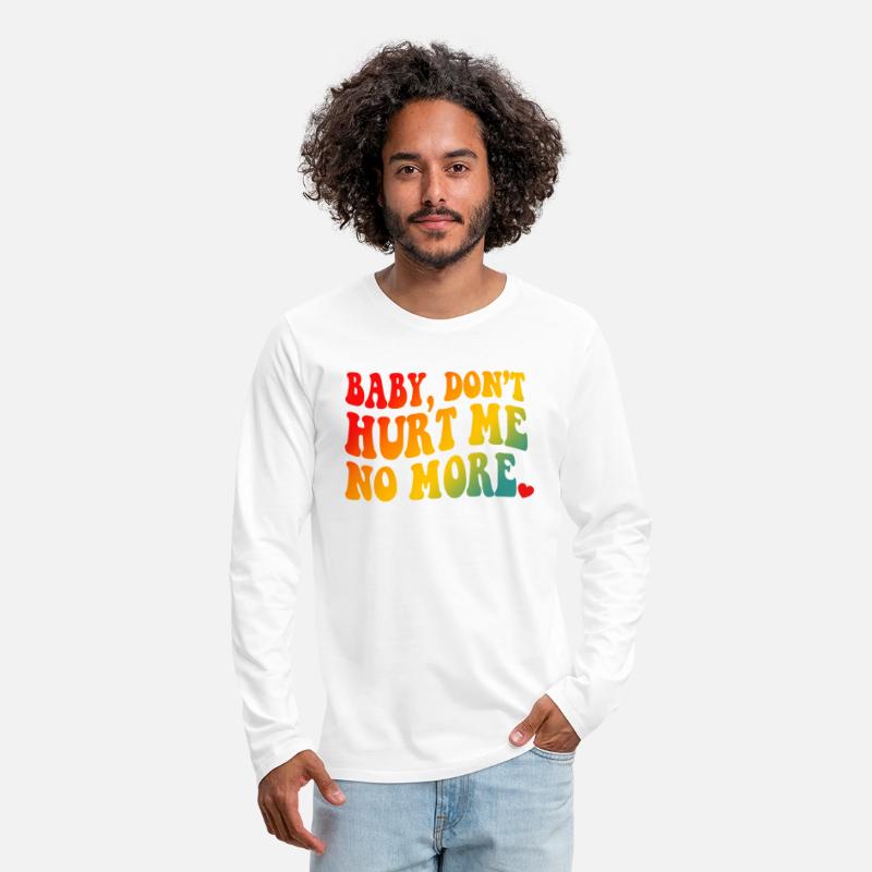 Baby Don’t Hurt Me No More