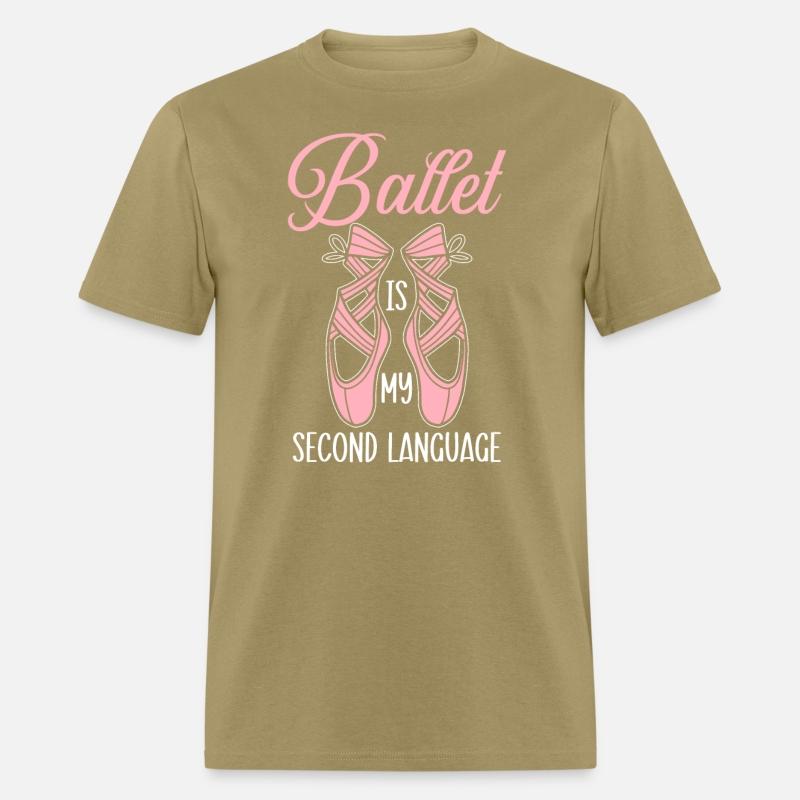 Ballet Is My Second Language Ballerina Dancer