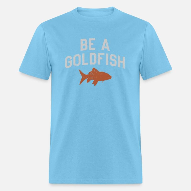 Be A Goldfish