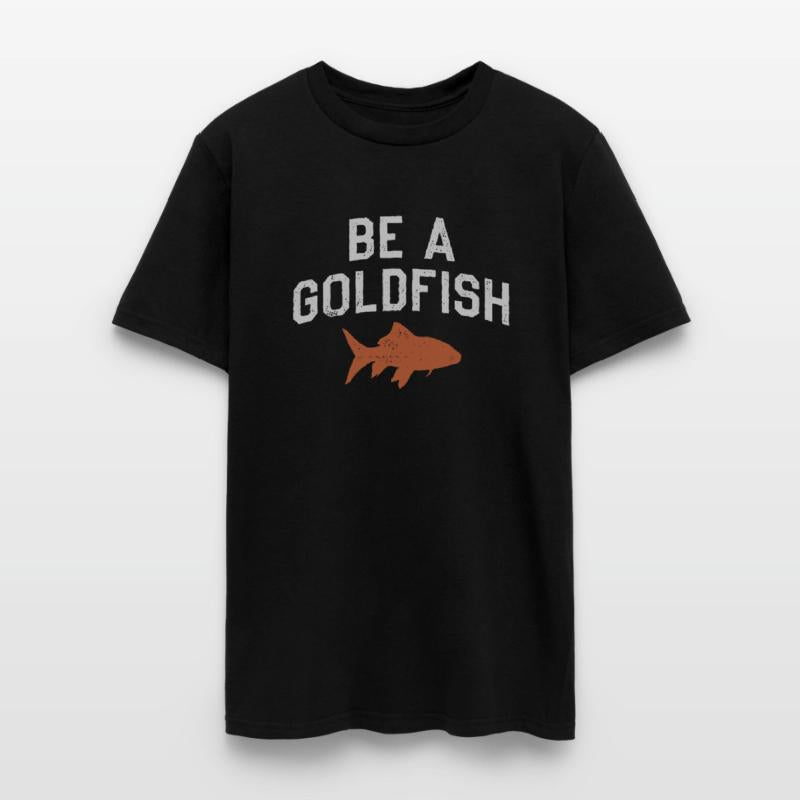 Be A Goldfish