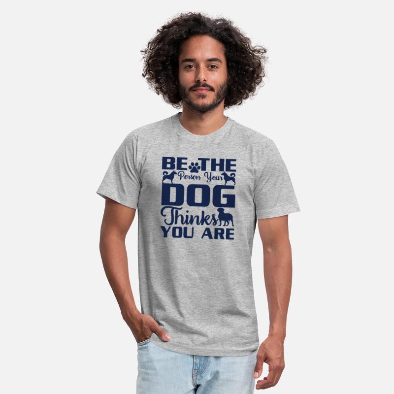 Be The Person Your Dog Thinks You Are
