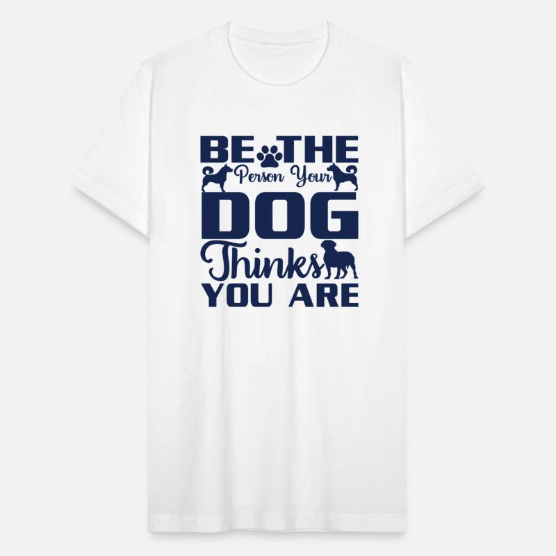 Be The Person Your Dog Thinks You Are