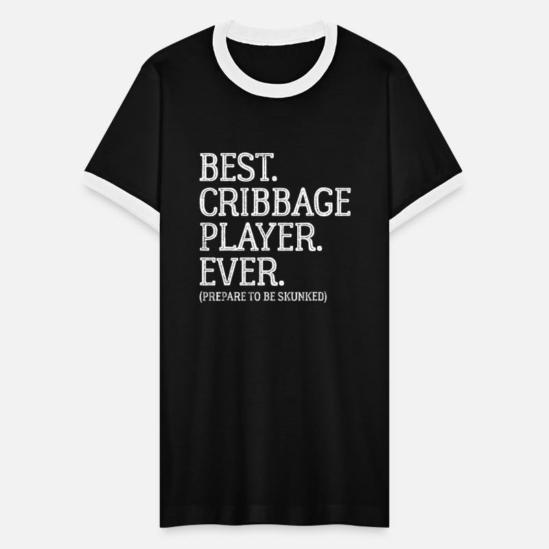 Best Cribbage Player Ever - Prepare To Be Skunkedm