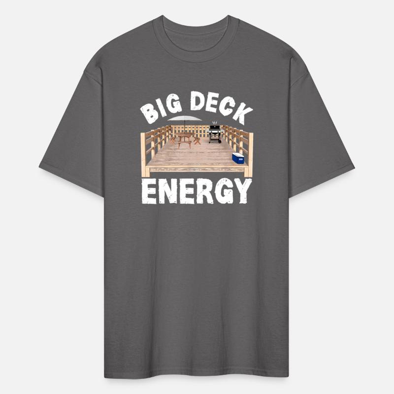 Big Deck Energy Funny Back Yard Deck Carpentry
