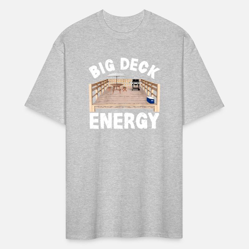 Big Deck Energy Funny Back Yard Deck Carpentry