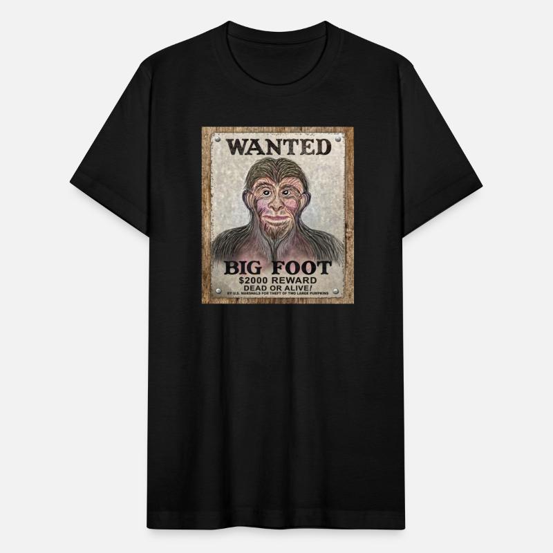 Big Foot Wanted Dead Or Alive !