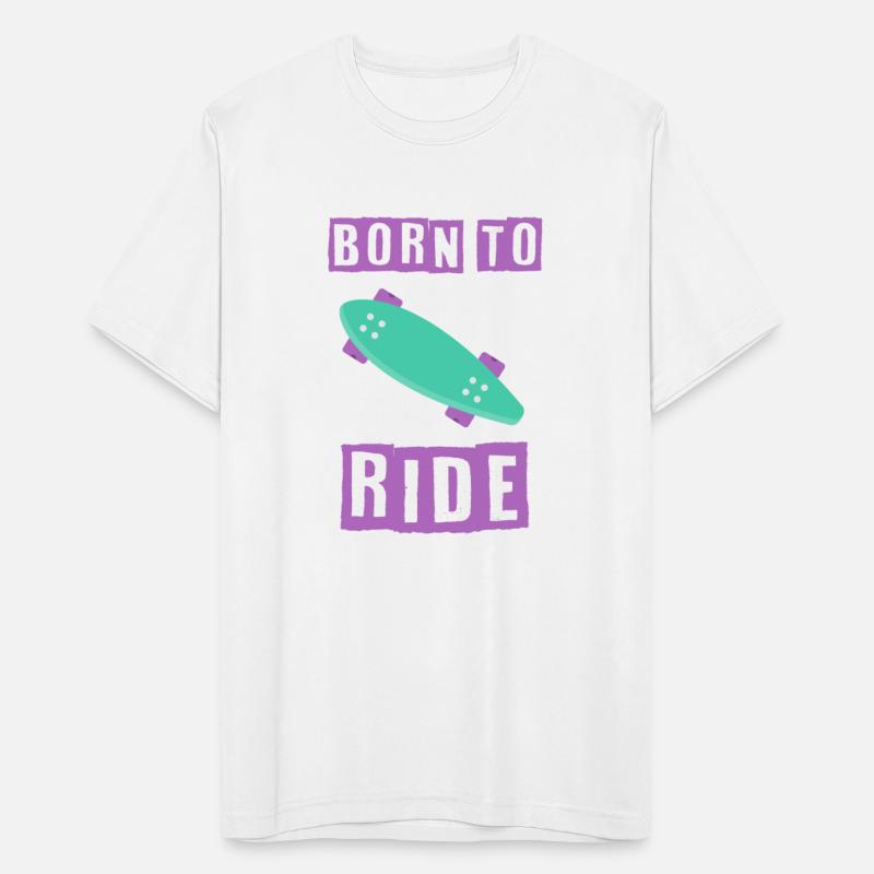 born to ride skateboard skate rider