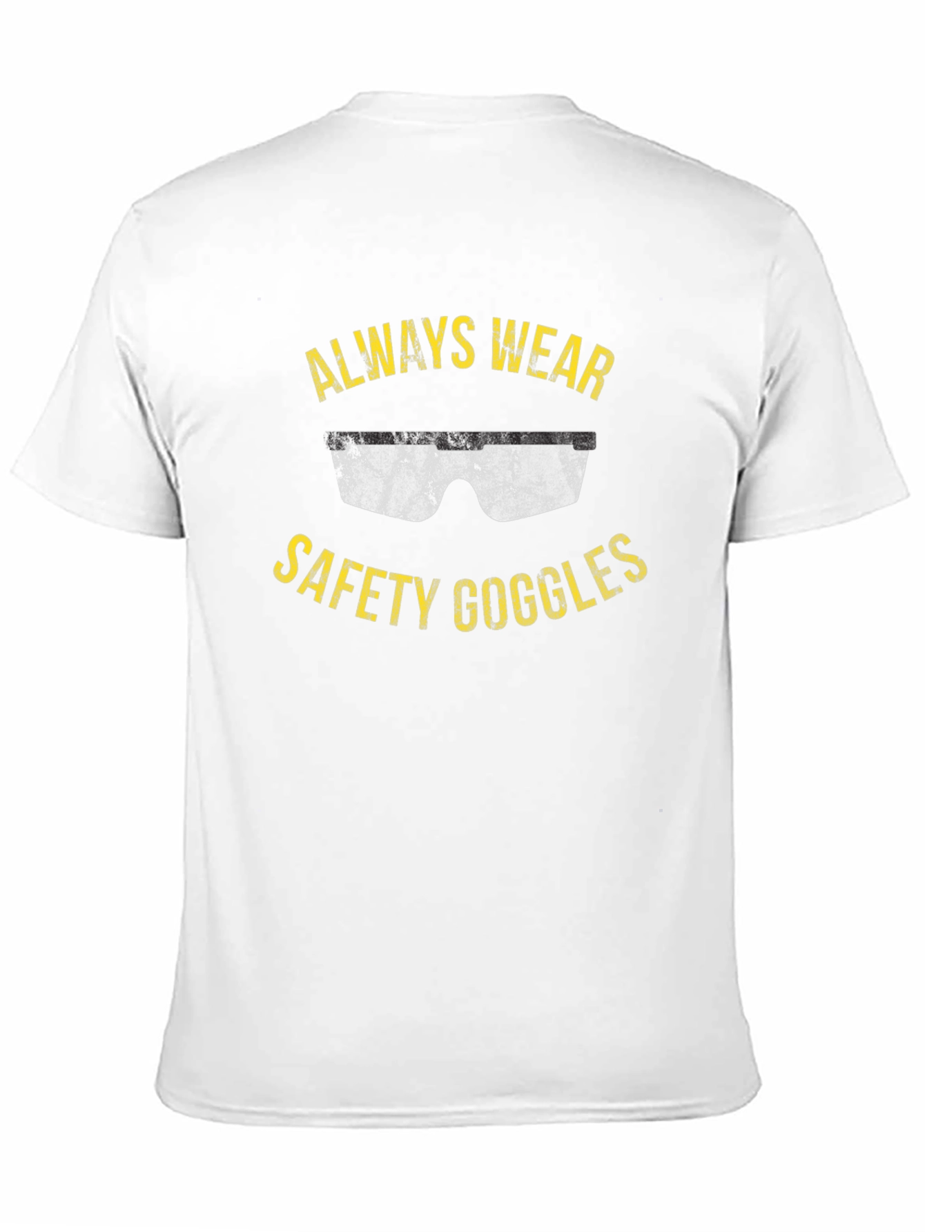 Always Wear Safety Goggles T-Shirt