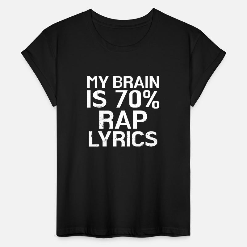 Brain Is 70% Rap Lyrics Funny Rapper Music Gift