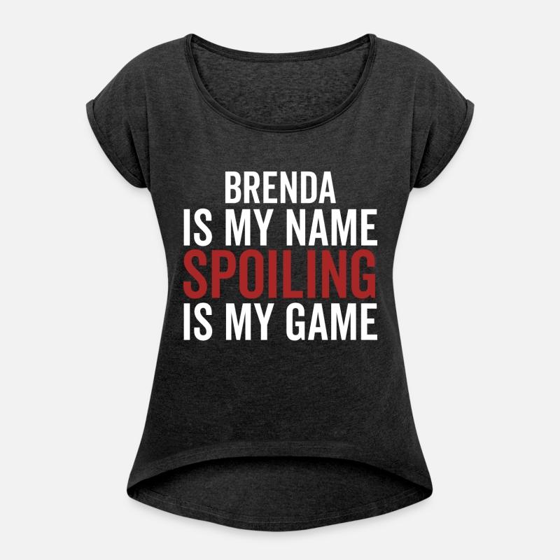 Brenda is My Name Spoiling is My Game