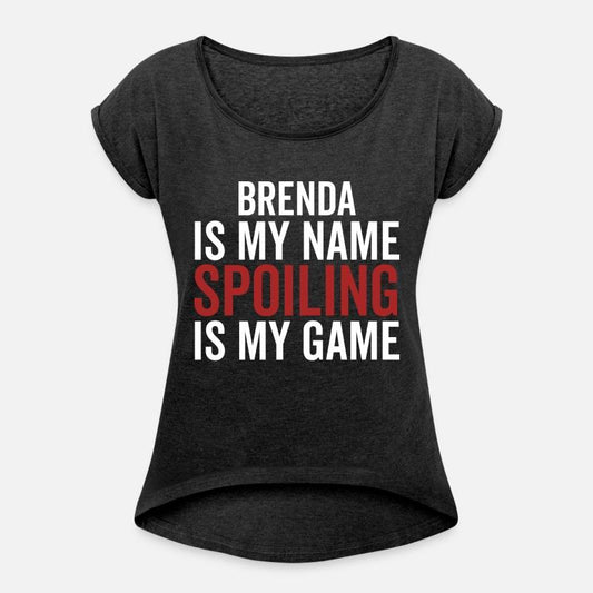 Brenda is My Name Spoiling is My Game