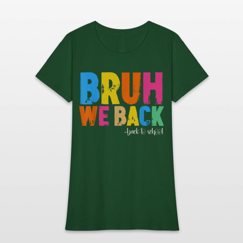 Bruh We Back First Day Of School Back To School Fo