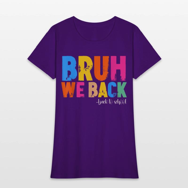 Bruh We Back First Day Of School Back To School Fo