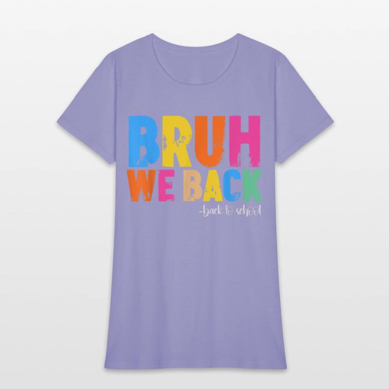 Bruh We Back First Day Of School Back To School Fo