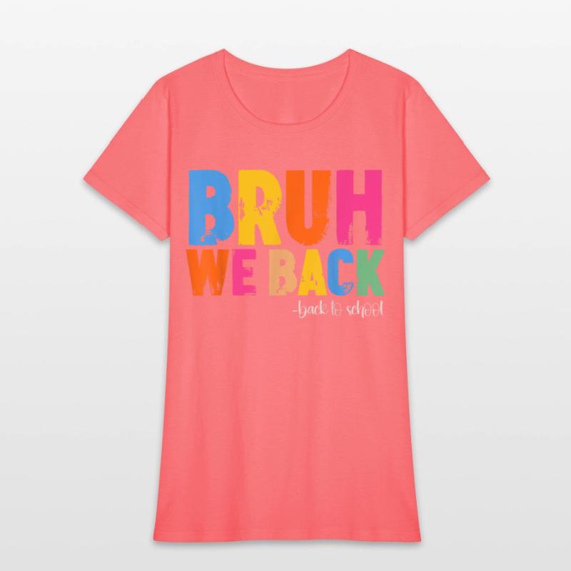 Bruh We Back First Day Of School Back To School Fo