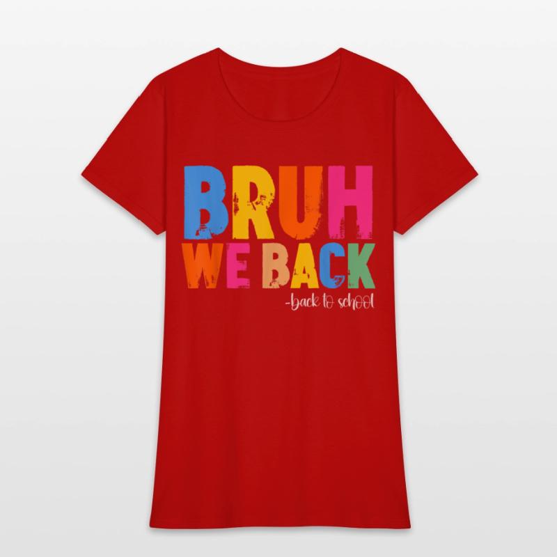 Bruh We Back First Day Of School Back To School Fo