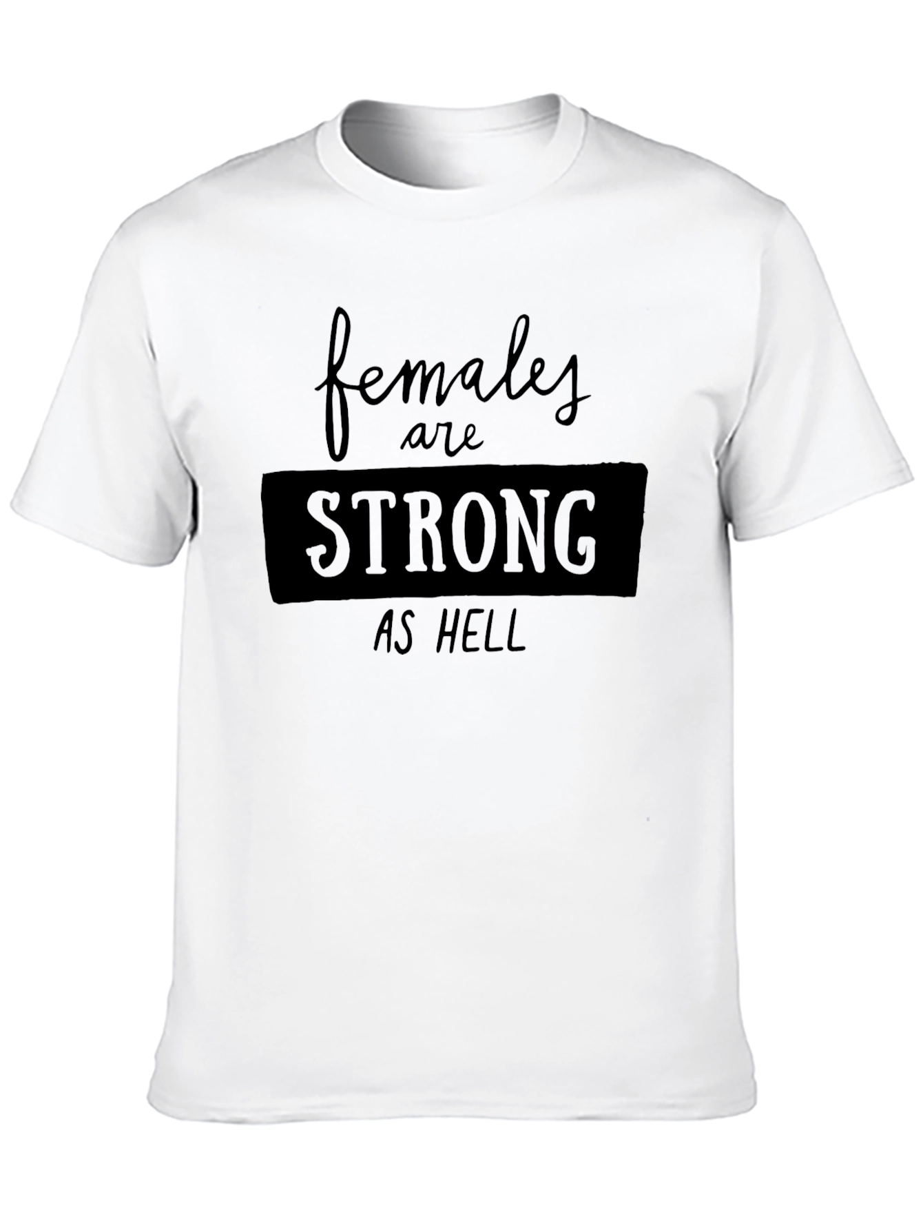 Females are Strong as Hell Black Tee