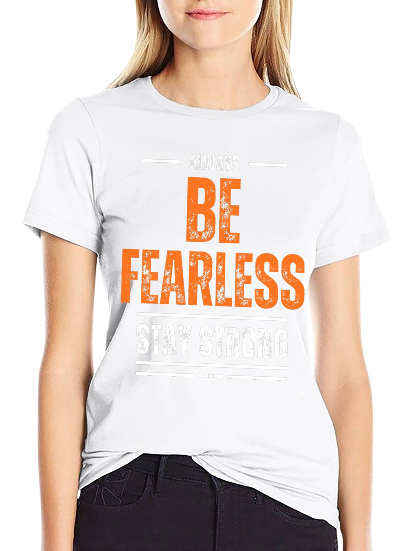 Always Be Fearless Graphic T-Shirt