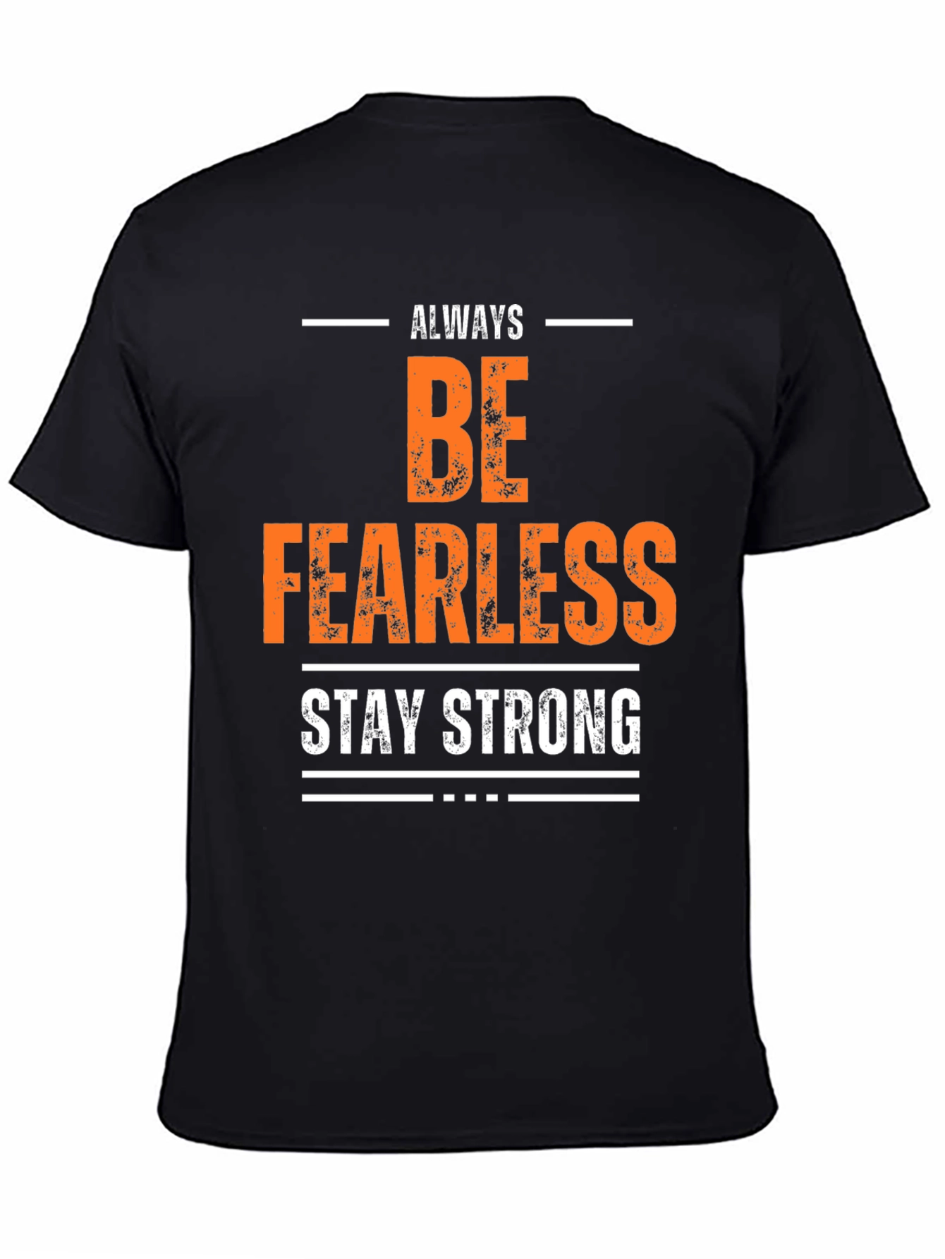 Always Be Fearless Graphic T-Shirt