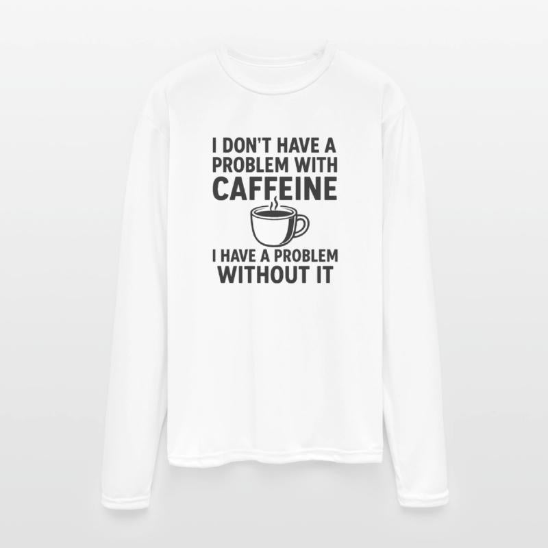 Caffeine Humor Coffee Phrase Design