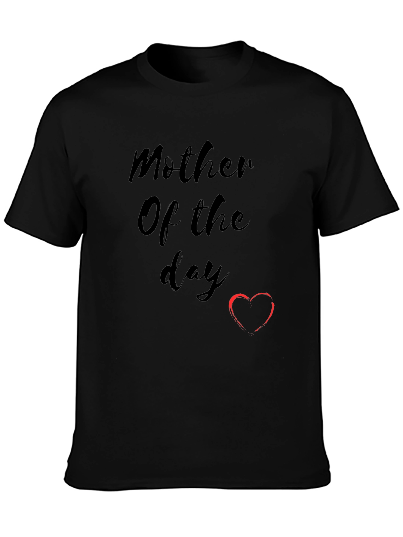 Mother of the Day Black T-Shirt