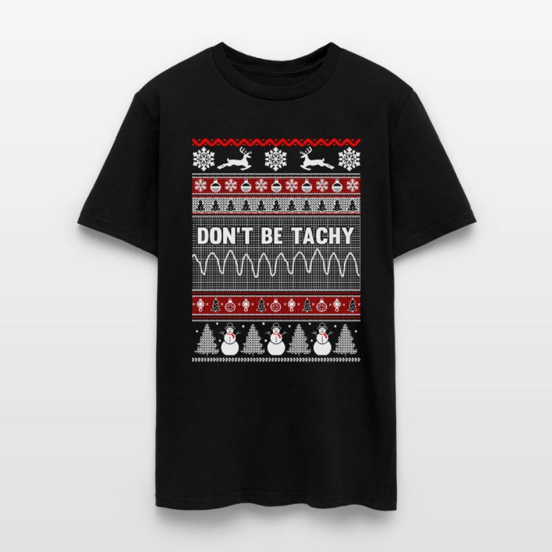 Christmas, Don't Be Tachy Ugly Christmas Sweater