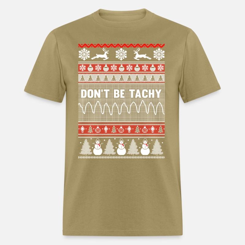 Christmas, Don't Be Tachy Ugly Christmas Sweater