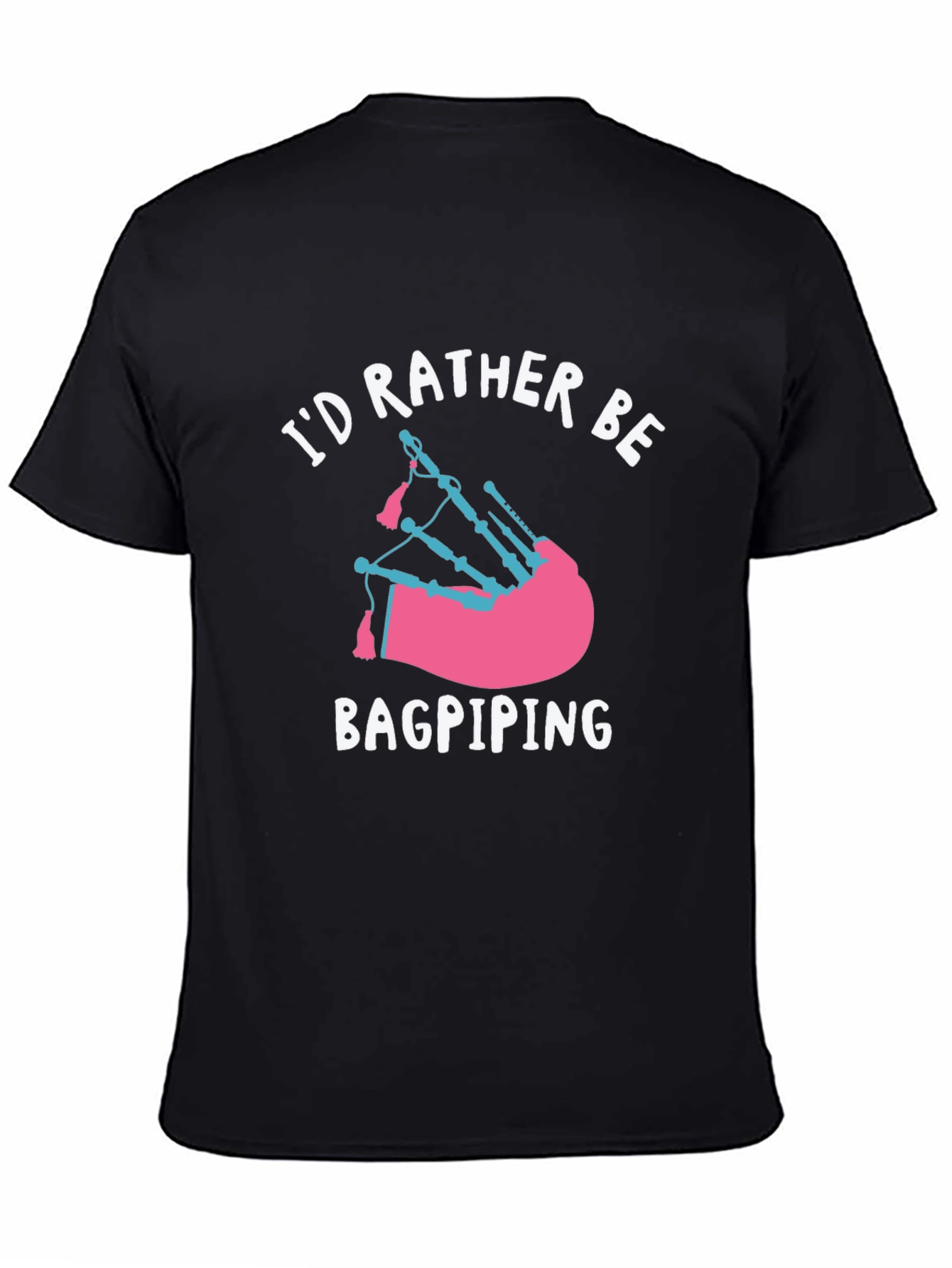 Bagpiping T-Shirt - Id Rather Be Bagpiping Graphic Tee