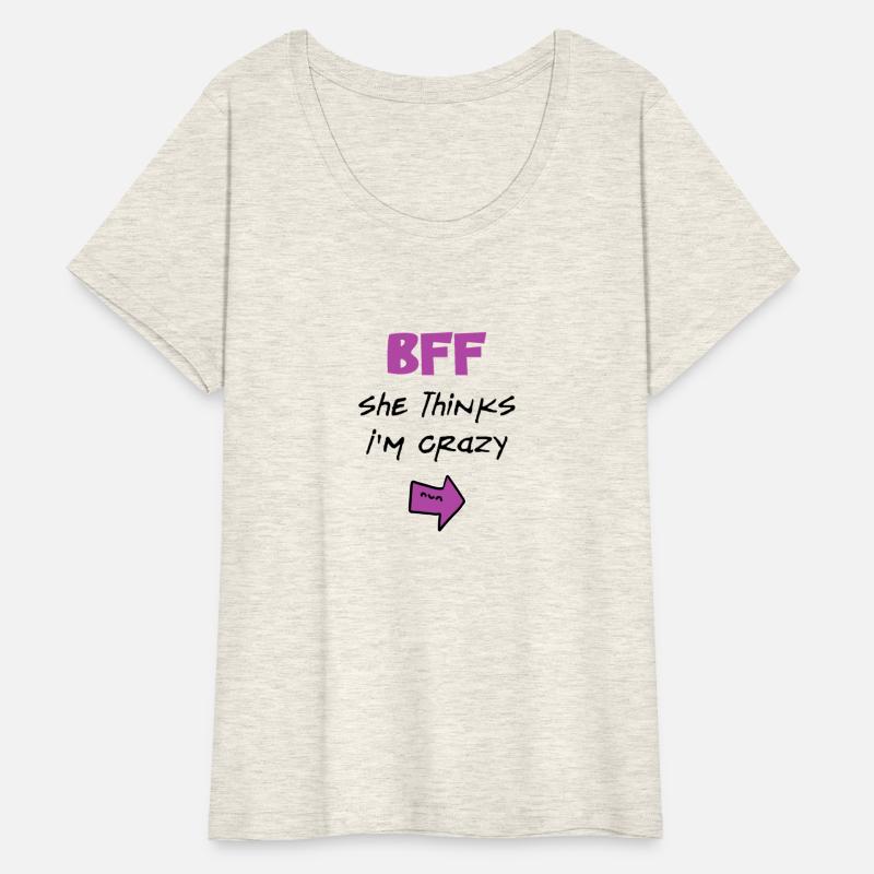 Crazy BFF for 3 - She Thinks Im Crazy