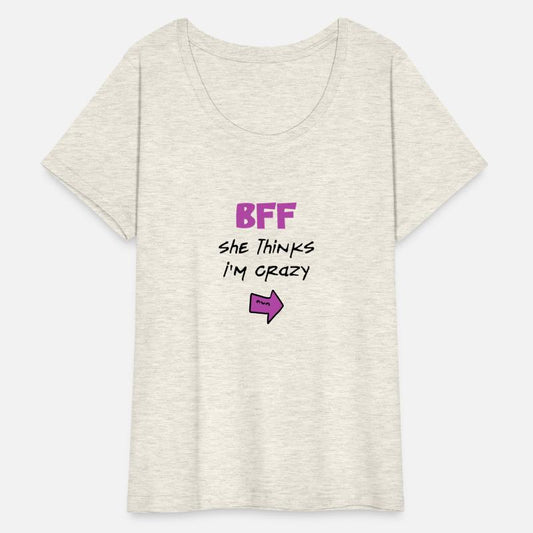 Crazy BFF for 3 - She Thinks Im Crazy