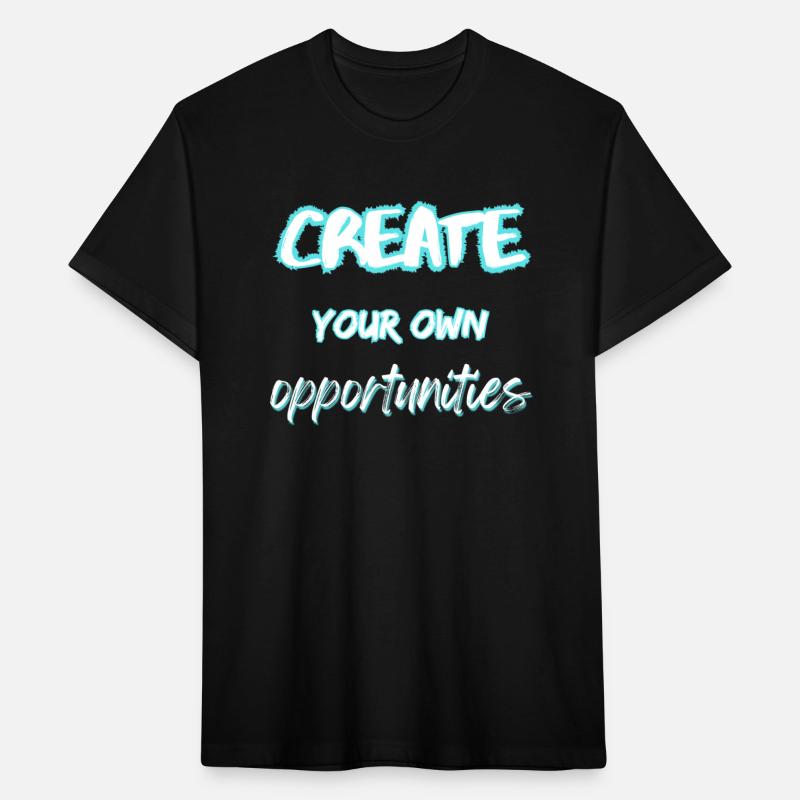 Create your own opportunities
