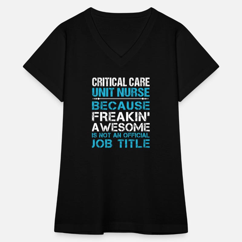 Critical Care Unit Nurse T Shirt - Freaking Awesom