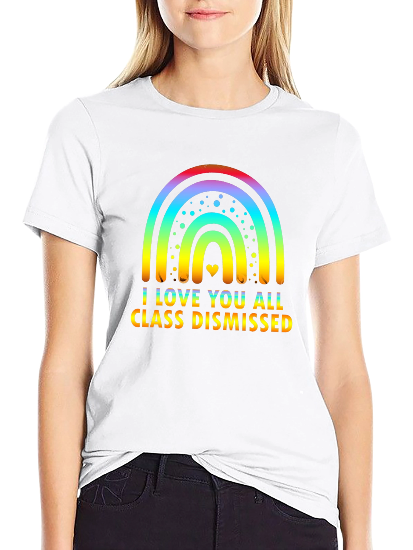 I Love You All Class Dismissed Rainbow T-Shirt