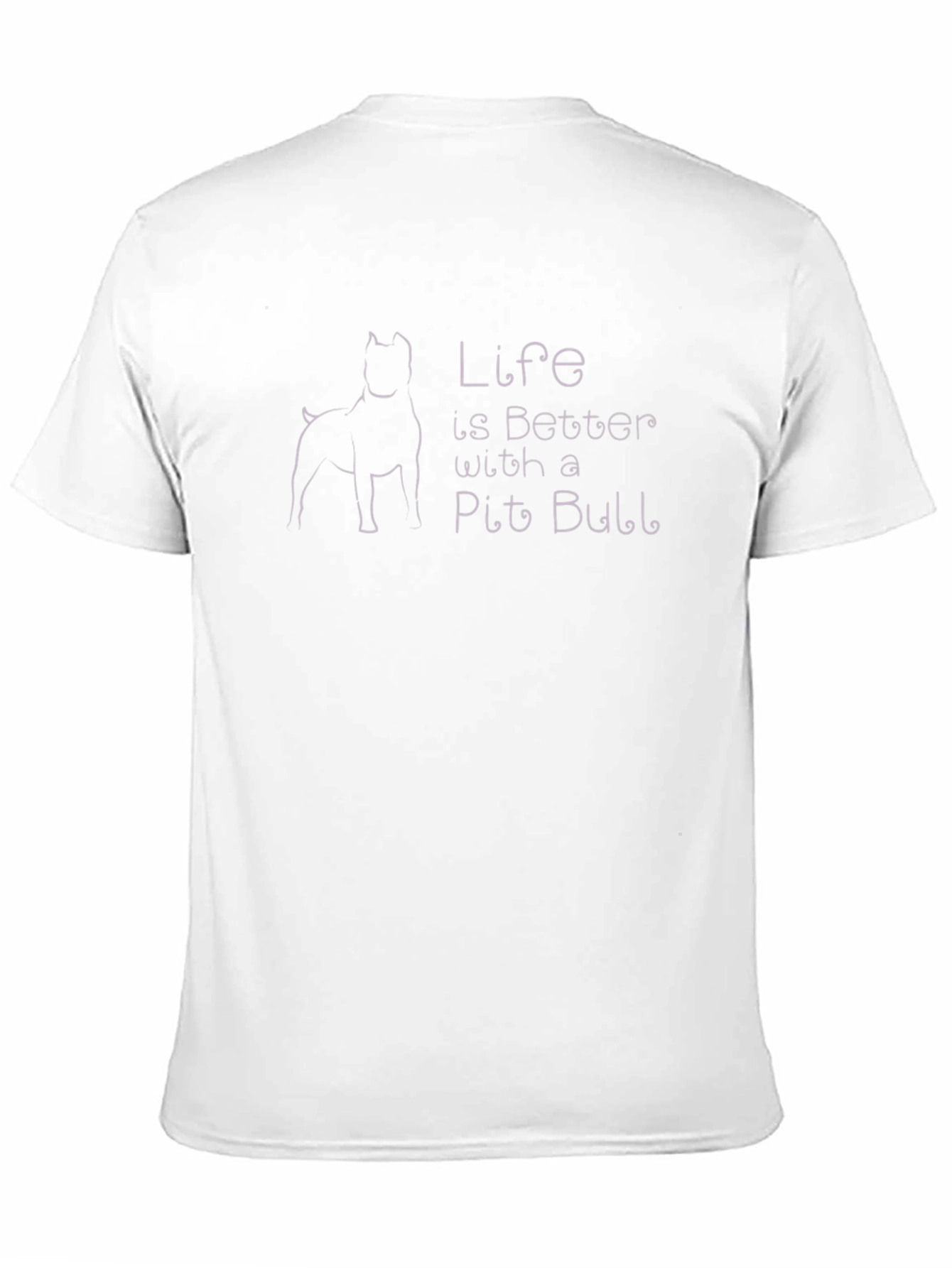 Life Is Better With A Pit Bull T-Shirt