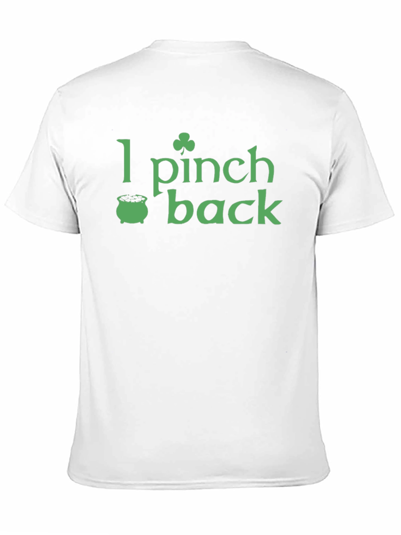St. Patricks Day: I Pinch Back T-Shirt