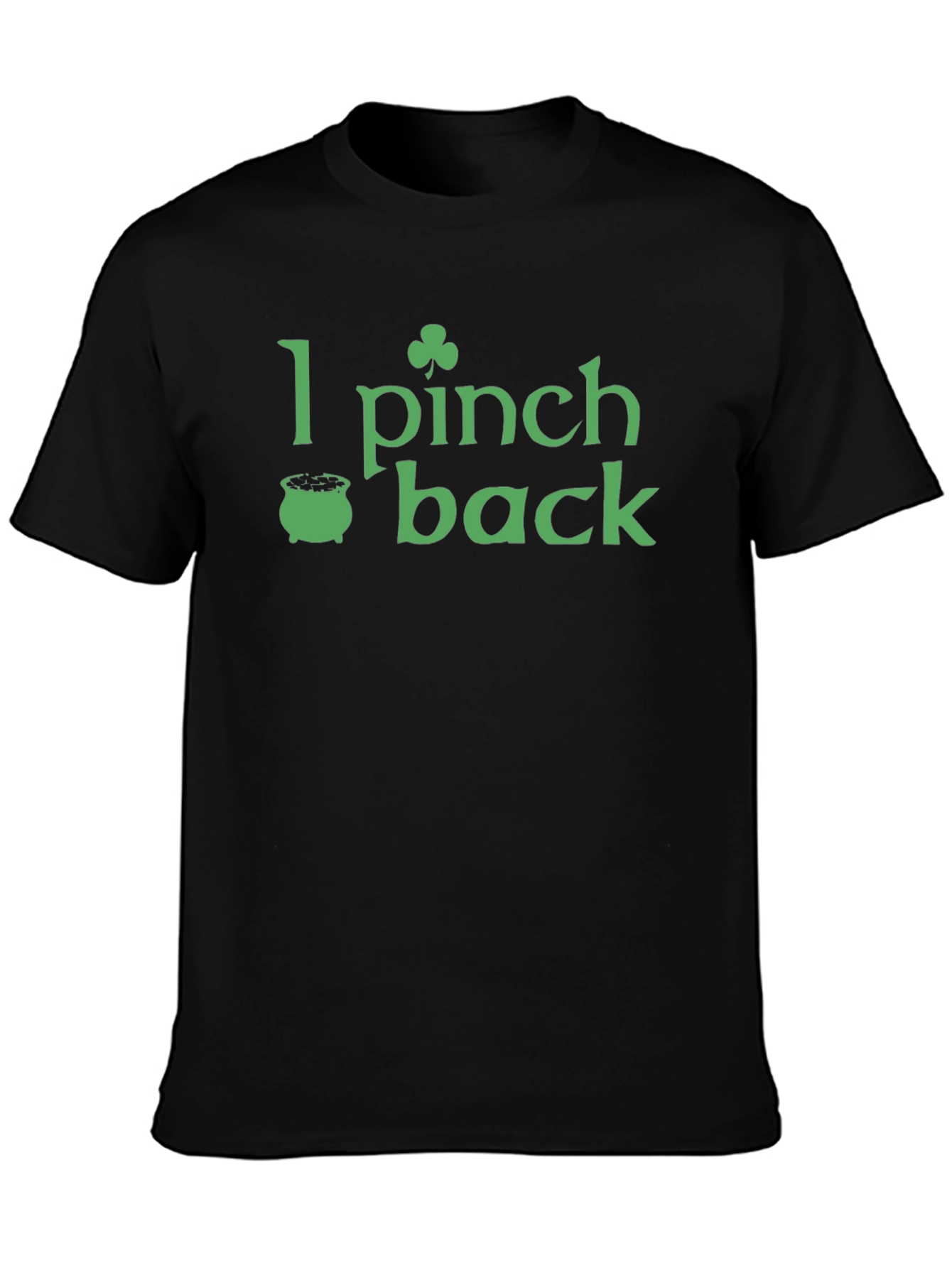 St. Patricks Day: I Pinch Back T-Shirt