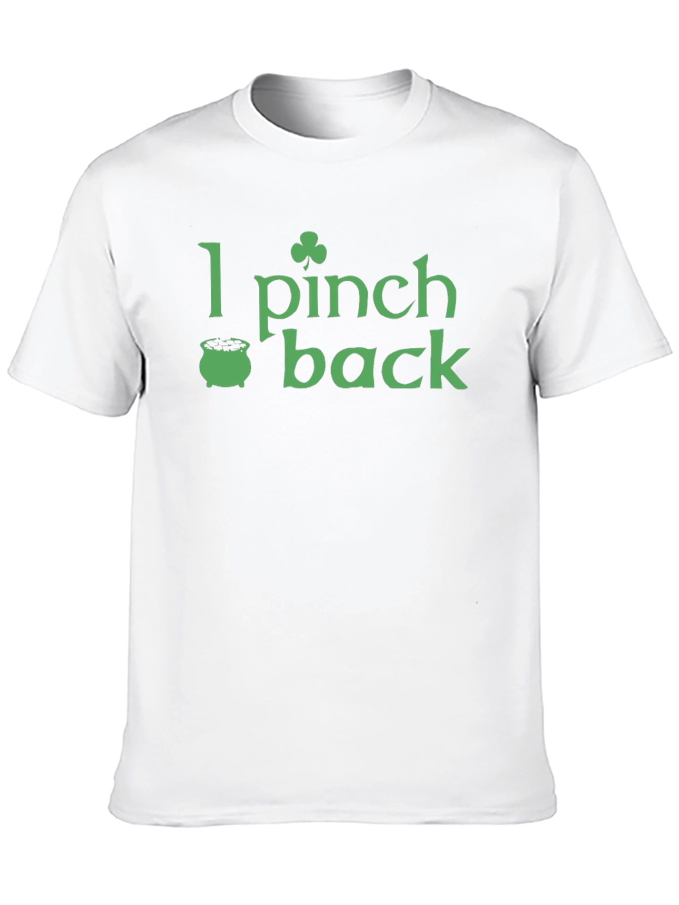 St. Patricks Day: I Pinch Back T-Shirt