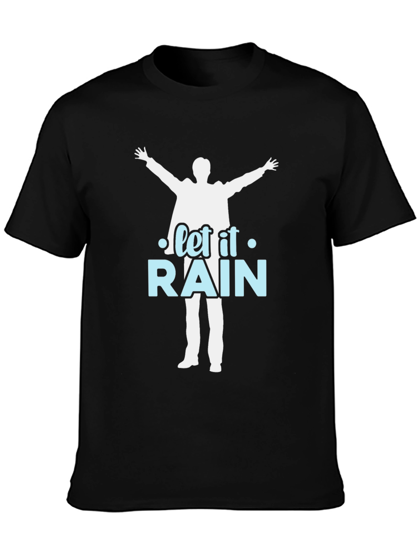 Let it Rain T-Shirt - Silhouette Design