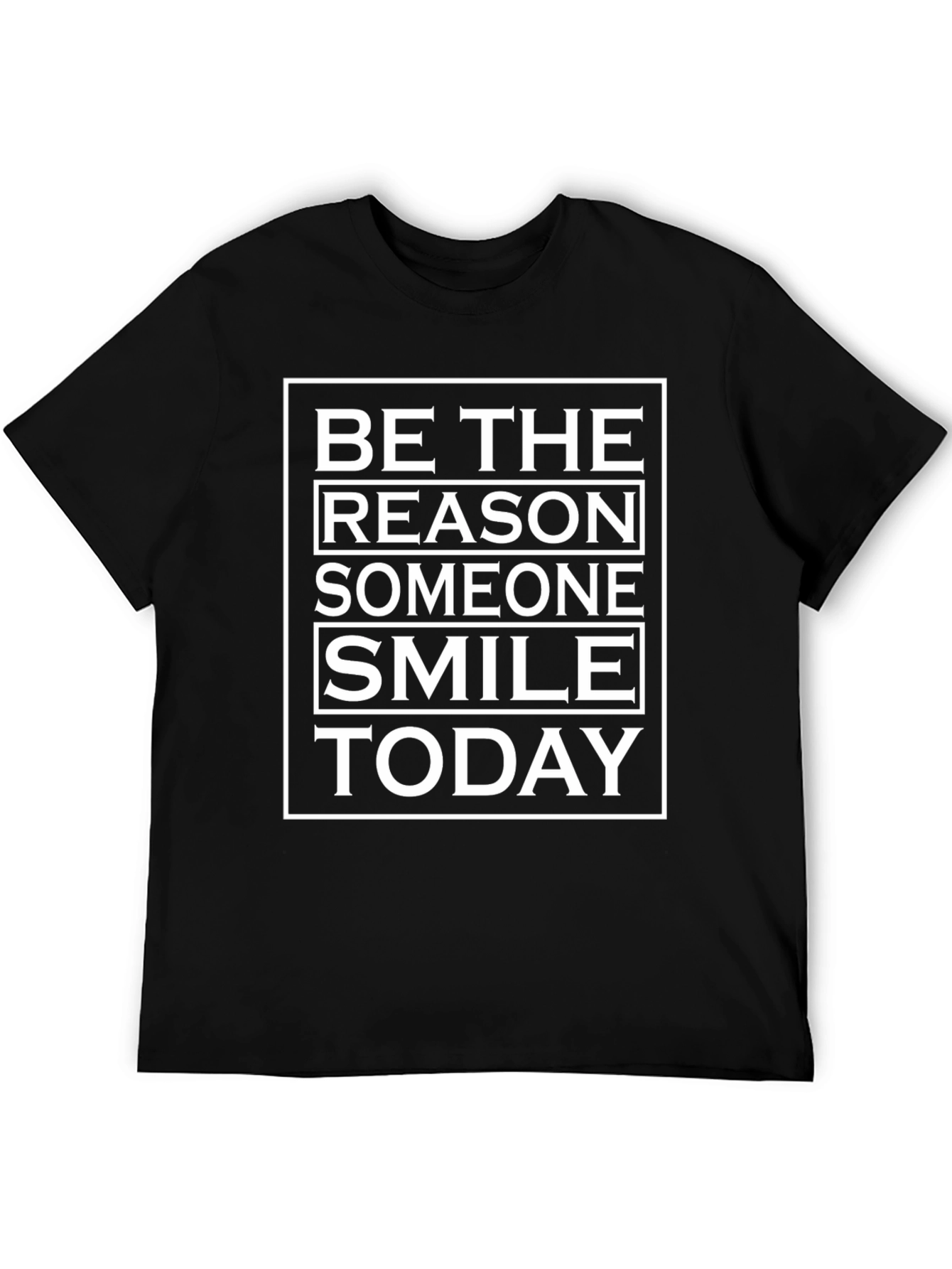Be the Reason Someone Smiles Today T-Shirt